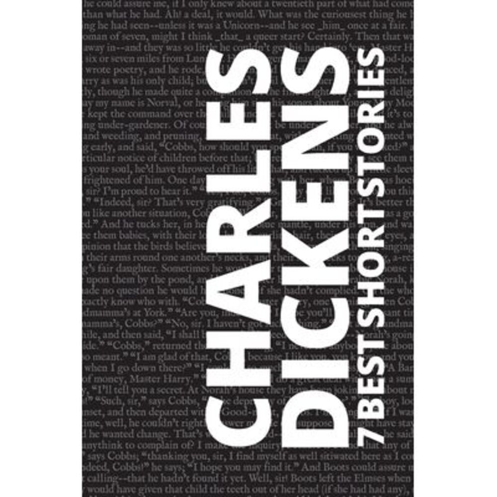 7 best short stories by Charles Dickens -- Charles Dickens